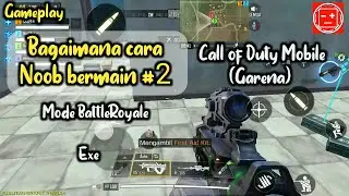 Ketika Noob bermain BattleRoyale - Call of Duty Mobile Garena (Gameplay)