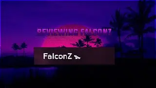Reviewing FalconZ (unexpected)