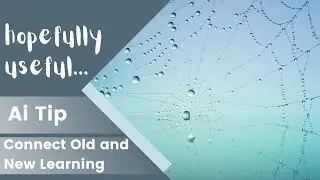2 min. PD:: Use Ai to Connect Prior Knowledge with New Learning