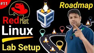 Lec-11 | RedHat Linux Lab setup on Oracle Virtual Box Theory Part | RHEL Lab Setup Roadmap in hindi