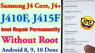 Samsung J410F, J415F, J610F imei Repair Permanently Done Just One Click Only |All Binaries Supported