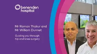 Benenden Hospital webinar: guiding you through hip and knee surgery