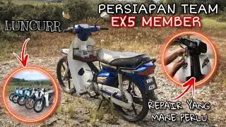 PERSiAPAN EX5 MEMBER 2.0🔥KASi ON DULU✅BAiKi MANE YANG PATUT💨
