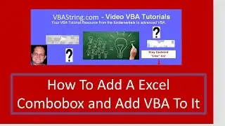 How To Add A Excel Combobox and Add VBA To It