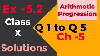 Ex 5.2 Solutions , Q 1 to Q 5 , Class 10, A.P. @StudentsHelpCorner