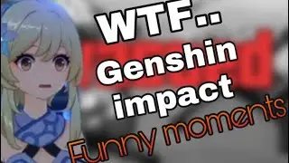 Funny Moments and Bloopers - Genshin Impact  |CANT STOP LAUGHING|