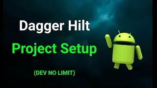 Project Setup for Hilt in Android: Step-by-Step Guide for Dependency Injection