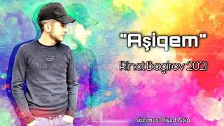 Rinat Bagirov - Asiqem ( Official Music) 2021
