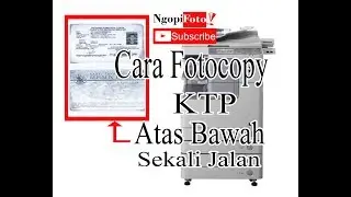 Cara Fotocopy KTP Atas Bawah || Sekali Jalan