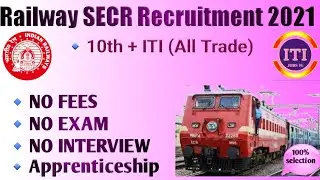 SECR Recruitment 2021 || Railway Recruitment 2021 || ITI Apprenticeship 2021 || ITI JOBS IG