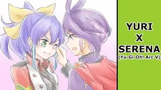 [Anime Couple] Yuri x Serena (Yu-Gi-Oh!Arc V)