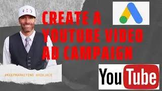Create a Video and Build YouTube Ads Campaign | Full Version 2020