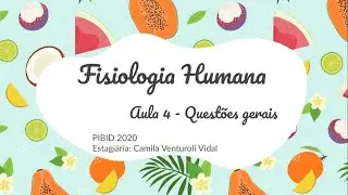Fisiologia humana - Aula 4 - PIBID UFV 2020