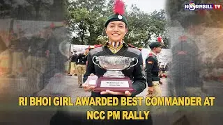 RI BHOI GIRL AWARDED BEST COMMANDER AT NCC PM RALLY