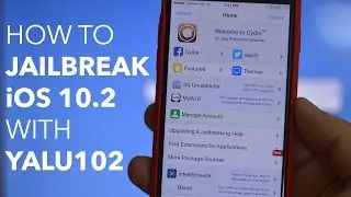 How to jailbreak iOS 10.2 with Yalu102 (Semi-untethered) [TUTORIAL]