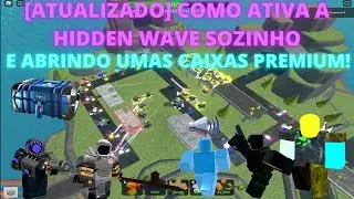 [ATUALIZADO] Como Ativa a Hidden Wave Sozinho e Abrindo umas Caixas Premium! (TDS Roblox)