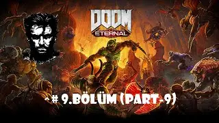 Doom Eternal 9.Bölüm ( Part-9)