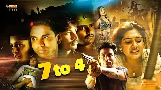 7 to 4 | Superhit Action Full Romantic Movies | Thriller Hindi Dubbed Movie | Anand Batchu, Raj Bala