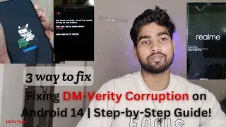 3 Proven Ways to Fix DM-Verity Corruption | Your Device is Corrupt & Can’t Be Trusted 