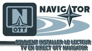 Comment installer le lecteur IPTV Ott Navigator sur Firestick ou Android TV