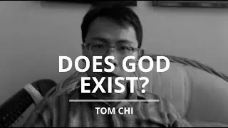 Does God Exist? | Tom Chi