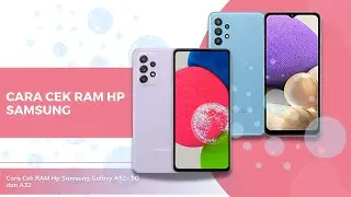 Cara Cek RAM Hp Samsung Galaxy A52s 5G dan A32 | MUDAH