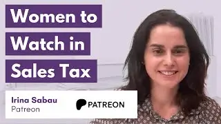 Irina Sabau of Patreon: Women to Watch in Sales Tax