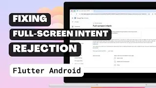 Fixing Full-Screen Intent Flutter Android app issue from Google Play Store