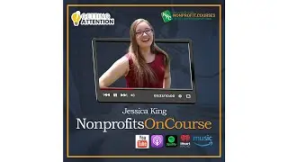 NonprofitsOnCourse with Jessica King of Getting Attention