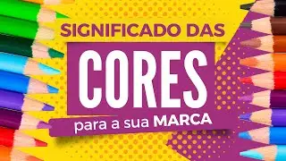 Significado das Cores para a sua MARCA