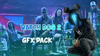 Watch dog 2 gfx pack