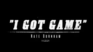 I GOT GAME - Nate Burnham
