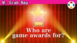Game Awards  [Grab Bag]
