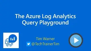 The Azure Log Analytics Query Playground