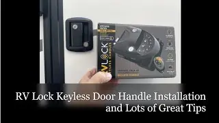 RVLock Keyless Door Handle Installation and Lots of Great Tips, Tricks, & Maintenance