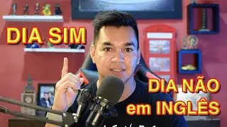 Não diga “Day yes and Day no” em Inglês.