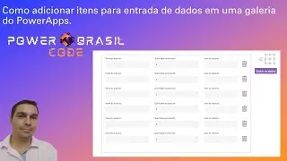 [PowerApps] - Como adicionar itens para entrada de dados em uma galeria.