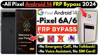 All Pixel FRP Bypass 2024 Android 14 Without PC -Google Pixel 6/6A Frp Google Account -New Security!