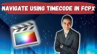 How To Navigate Using Timecode In Final Cut Pro