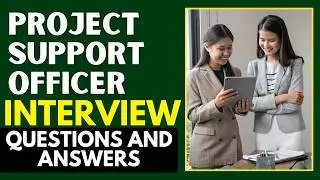 Top 25 Project Support Officer Interview Questions And Answers