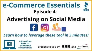 e-Commerce Essentials Episode 4: Advertising on Social Media