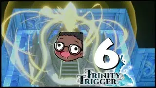 Trinity Trigger Livestream Part 6