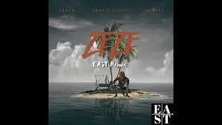 Kodak Black - ZEZE feat  Travis Scott & Offset EAST Remix
