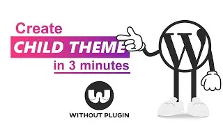 Create A Child Theme in Wordpress Without Plugins [01]