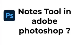 Notes Tool Learn Adobe Photoshop CS6 from Scratch