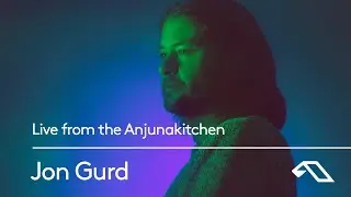 Jon Gurd: Live from the Anjunakitchen
