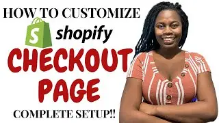 HOW TO CUSTOMIZE SHOPIFY CHECKOUT PAGE