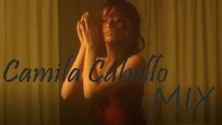 Camila Cabello │MIX│