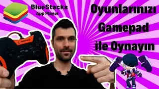Bluestacks Android Oyunlari Gamepad ile Nasil Oynanir? X360ce - Brawl Stars