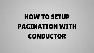 How to setup pagination in Conductor